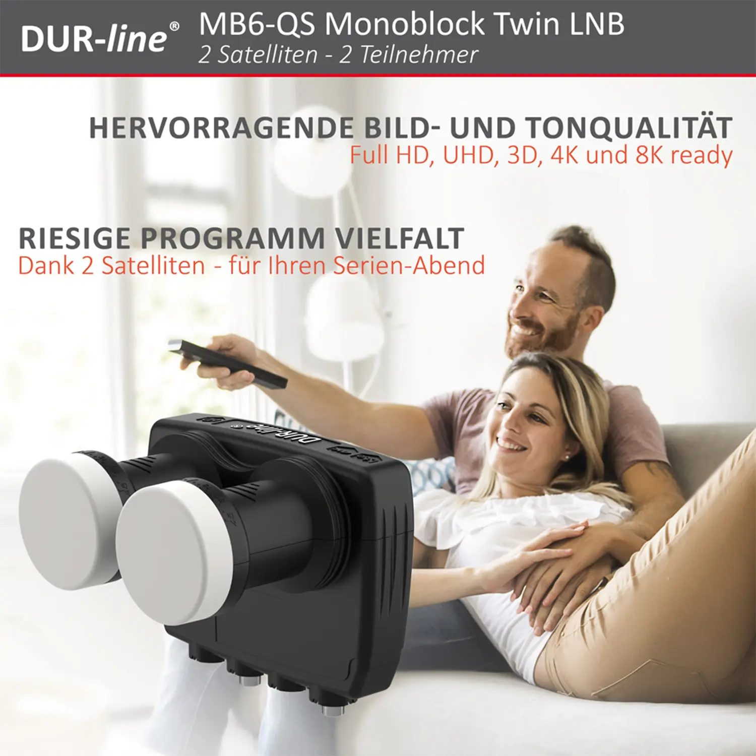 DUR-line MB6-TW Monoblock Twin LNB – im Wohnzimmer im Einsatz DUR-line Monoblock Twin LNB