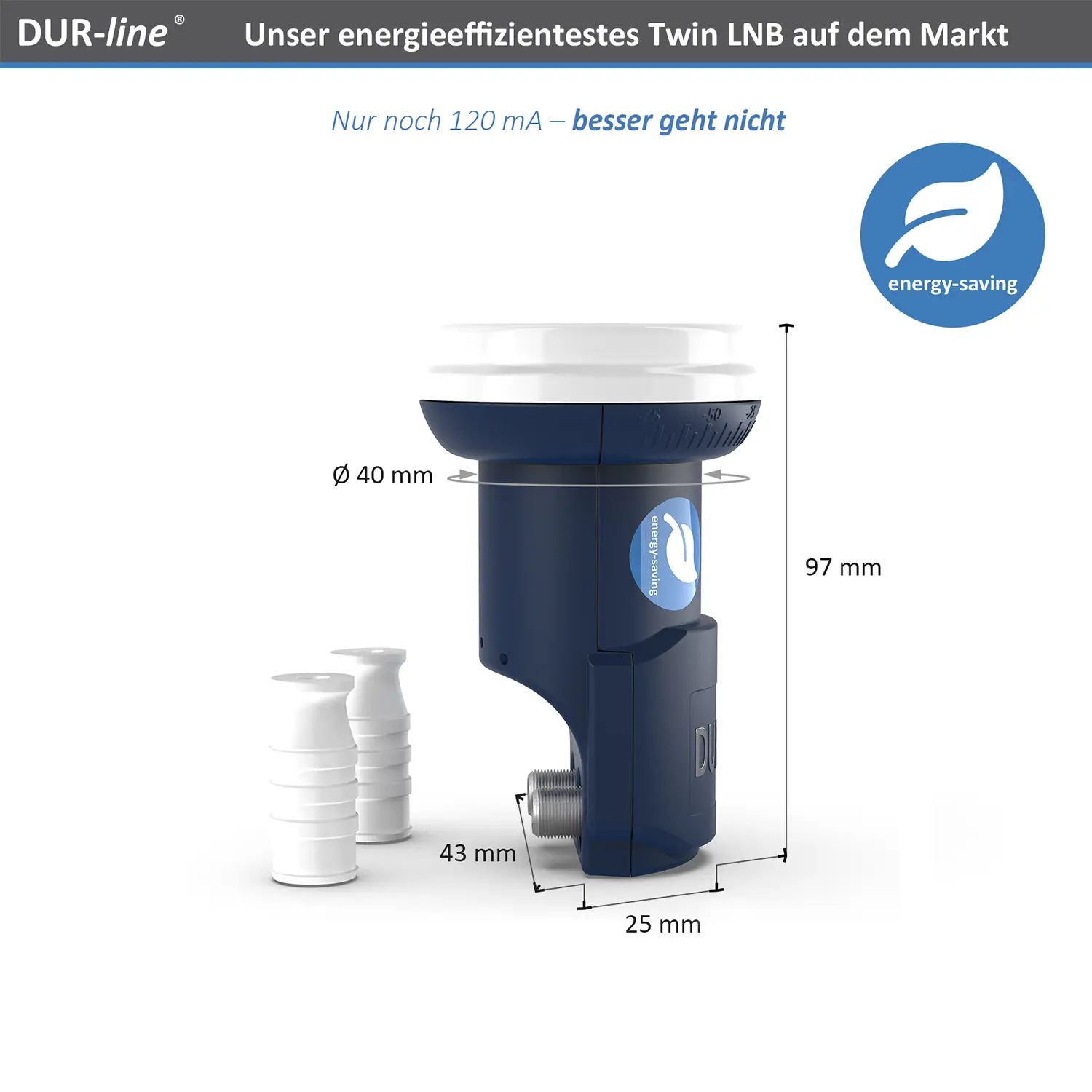 DUR-line Blue ECO Twin LNB – Abmessungen DUR-line Blue ECO Twin