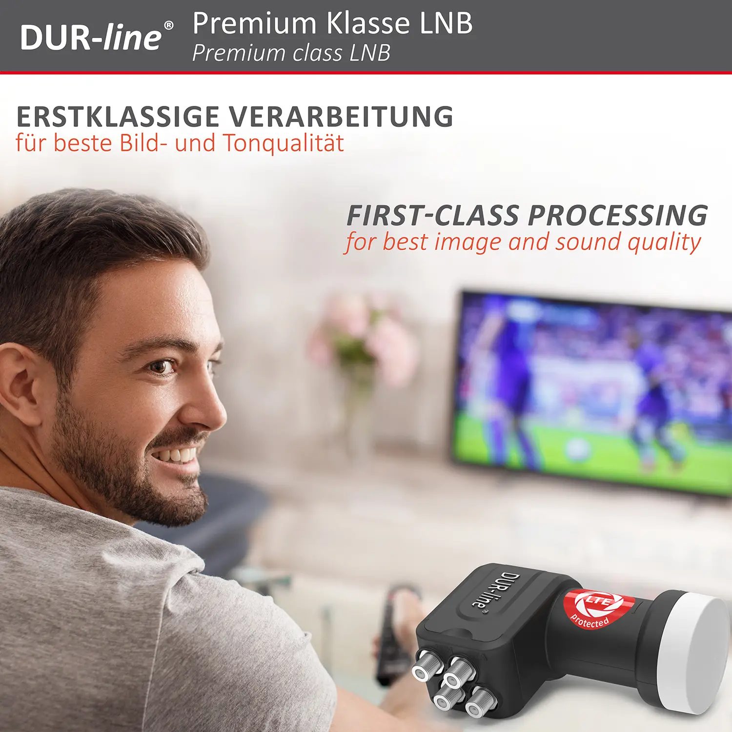 DUR-line +Ultra Quattro LNB – im Wohnzimmer im Einsatz DUR-line +Ultra Quattro LNB