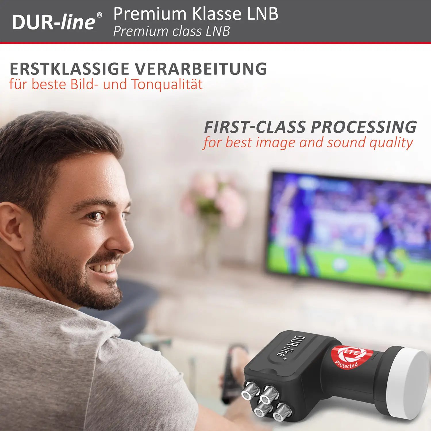 DUR-line +Ultra Quad LNB – im Wohnzimmer im Einsatz DUR-line +Ultra Quad - LNB